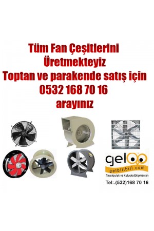 Tüm Fan Çeşitleri Üretimi Toptan Satış…