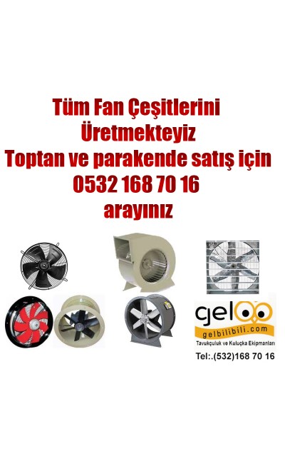 Tüm Fan Çeşitleri Üretimi Toptan Satış